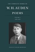 The Complete Works of w. H. Auden: Poems, Volume i: 1927–1939 (The Complete Works of w. H. Auden, 1) 
