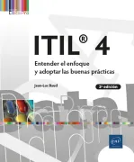 ITIL® 4 . Entender el enfoque y adoptar las buenas prácticas (2ª edición)