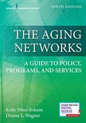 The Aging Networks: A Guide to Policy, Programs, and Services (en Inglés)