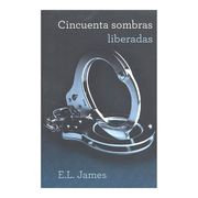 Cincuenta Sombras Liberadas - E.L. James - Grijalbo