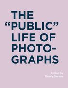 The "Public" Life of Photographs (Ric Books (Ryerson Image Centre Books)) (en Inglés)