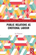 Public Relations as Emotional Labour (Routledge new Directions in pr & Communication Research) (en Inglés)