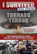 Tornado Terror (I Survived True Stories #3): True Tornado Survival Stories and Amazing Facts from History and Today (en Inglés)