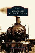 Arcade and Attica Railroad (en Inglés)