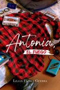 ANTONIA, EL FUEGO