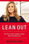 Lean Out: The Truth About Women, Power, and the Workplace (en Inglés)