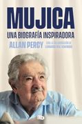 Mujica. Una biografía inspiradora (in Spanish)