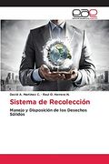 Sistema de Recolección: Manejo y Disposición de los Desechos Sólidos