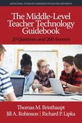 The Middle-Level Teacher Technology Guidebook: 20 Questions and 260 Answers (en Inglés)