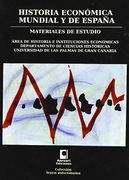 HISTORIA ECONOMICA MUNDIAL Y DE ESPAÑA: MATERIALES DE ESTUDIO