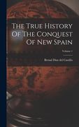 The True History Of The Conquest Of New Spain; Volume 1 (en Inglés)