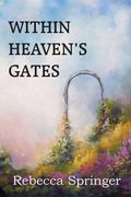 Within Heaven's Gates (en Inglés)