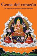 Gema del corazon - practicas esenciales del budismo kadampa