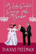 A Lady's Guide to Gossip and Murder (a Countess of Harleigh Mystery)