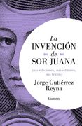 La invención de Sor Juana / The Invention of Sor Juana