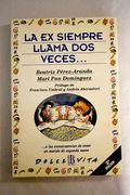 La ex Siempre Llama dos Veces.