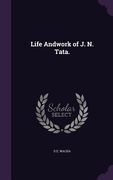 Life Andwork of J. N. Tata. (en Inglés)