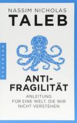 Antifragilität: Anleitung für Eine Welt, die wir Nicht Verstehen (en Alemán)