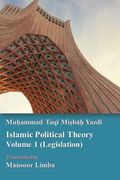 Islamic Political Theory Volume 1 (Legislation) (en Inglés)