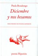 Diciembre y nos Besamos: Xxix Premio de Poesía Hiperión