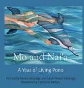 Mo and Nai'a: A Year of Living Pono (en Inglés)