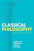 Classical Philosophy: A History of Philosophy Without any Gaps, Volume 1 (en Inglés)