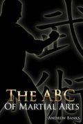 The ABC of Martial Arts (en Inglés)