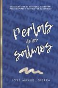Perlas de los Salmos: Una colección de sabiduría atemporal para inspirar y fortalecer el espíritu