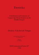 Dereivka: A Settlement and Cemetery of Copper age Horse Keepers on the Middle Dnieper (287) (British Archaeological Reports International Series) (en Inglés)