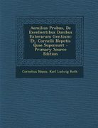 Aemilius Probus, de Excellentibus Ducibus Exterarum Gentium: Et, Cornelli Nepotis Quae Supersunt (in Swedish)