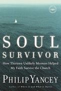 Soul Survivor: How Thirteen Unlikely Mentors Helped my Faith Survive the Church (en Inglés)