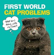 First World cat Problems: What am i Doing With my Lives? (en Inglés)