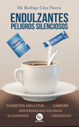 Endulzantes: Peligros Silenciosos