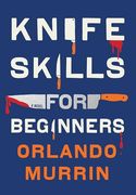 Knife Skills for Beginners: A Novel (en Inglés)