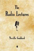 Neville Goddard: The Radio Lectures