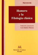 Homero y la Filologia Clásica: Lección Inagural, Basilea 1869
