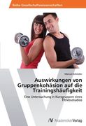 Auswirkungen Von Gruppenkohasion Auf Die Trainingshaufigkeit