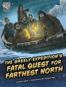 The Greely Expedition's Fatal Quest for Farthest North (en Inglés)