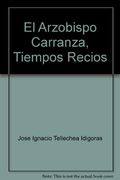 El arzobispo Carranza, "Tiempos recios": I, Un obispo evangélico