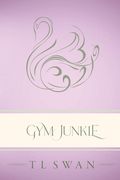 Gym Junkie - Classic Edition (en Inglés)