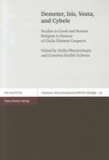 Demeter, Isis, Vesta, and Cybele: Studies in Greek and Roman Religion in Honour of Giulia Sfameni Gasparro (en Inglés)