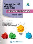 Programa Integral Para Altas Capacidades "Descubriéndonos". Una Guía Práctica de Aplicación (Spanish Edition)