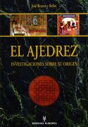 El Ajedrez. Investigaciones Sobre su Origen (Jaque Mate)
