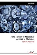 For a History of Mechanics Applied to Machines: Vehicle Approval (en Inglés)