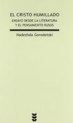 El Cristo Humillado. Ensayo Desde la Literatura y el Pensamiento Rusos