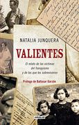 Valientes: El Relato de las Víctimas del Franquismo y de los que les Sobrevivieron