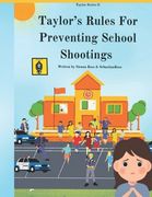Taylor's Rules For Preventing School Shootings (en Inglés)