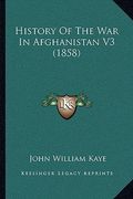 history of the war in afghanistan v3 (1858) (en Inglés)