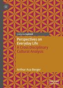 Perspectives on Everyday Life: A Cross Disciplinary Cultural Analysis (en Inglés)
