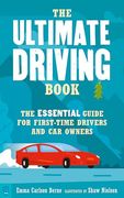 The Ultimate Driving Book: The Essential Guide for First-Time Drivers and Car Owners (en Inglés)